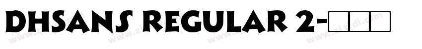 DHSans Regular 2字体转换